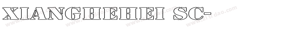 XiangHeHei SC字体转换